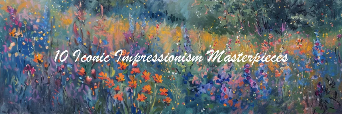 10 Iconic Impressionism Masterpieces