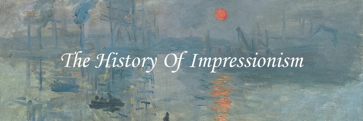 The History Of Impressionism