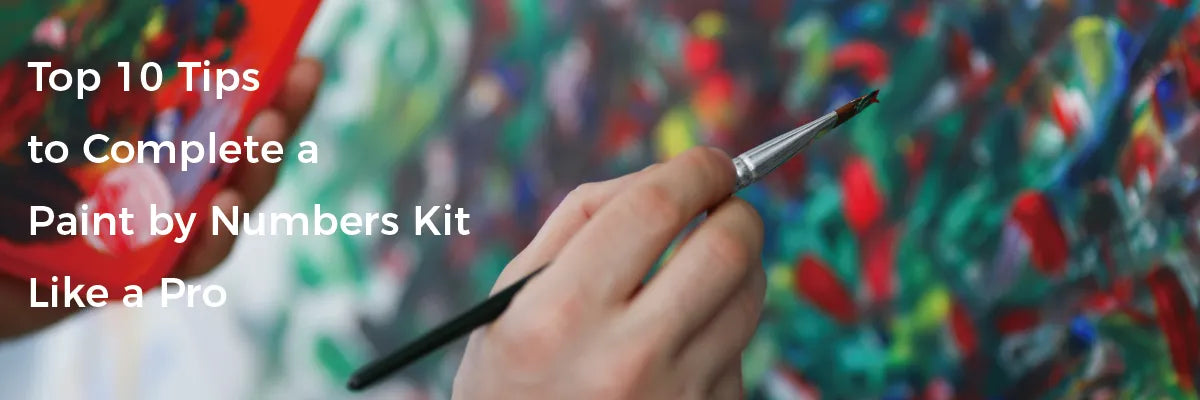 Top 10 Tips to Perfectly Master Your Paint by Numbers Kit – 1001Canvas